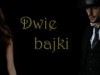 Dwie Bajki