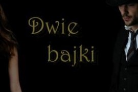 Dwie Bajki